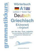 Wörterbuch Deutsch - Griechisch - Englisch Niveau A1: Lernwortschatz A1 Lektion 1 