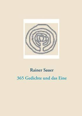 365 Gedichte und das Eine: Rainer-Sauer-Gedichtband - Rainer Sauer - cover