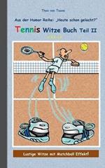 Tennis Witze Buch Teil II: Humor & Spaß aus der Reihe 