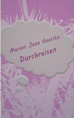 Durchreisen - Marion Jana Goeritz - cover
