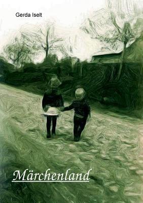 Marchenland - Gerda Iselt - cover