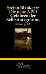 Die neue APO: Gefahren der Selbstintegration