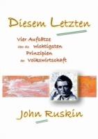 Diesem Letzten: Vier Aufsätze über die wichtigsten Prinzipien der Volkswirtschaft