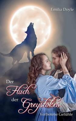 Der Fluch der Greystokes: Verbotene Gefühle - Emilia Doyle - cover