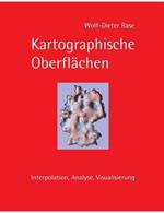 Kartographische Oberflächen: Interpolation, Analyse, Visualisierung
