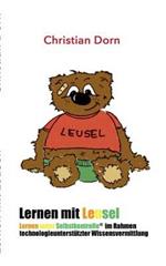 Lernen mit LeuSel!: Lernen unter Selbstkontrolle im Rahmen technologieunterstützter Wissensvermittlung