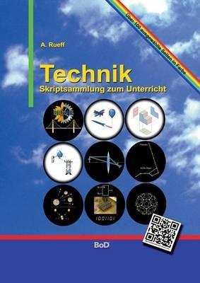 Technik: Skriptsammlung zum Unterricht - A Rueff - cover