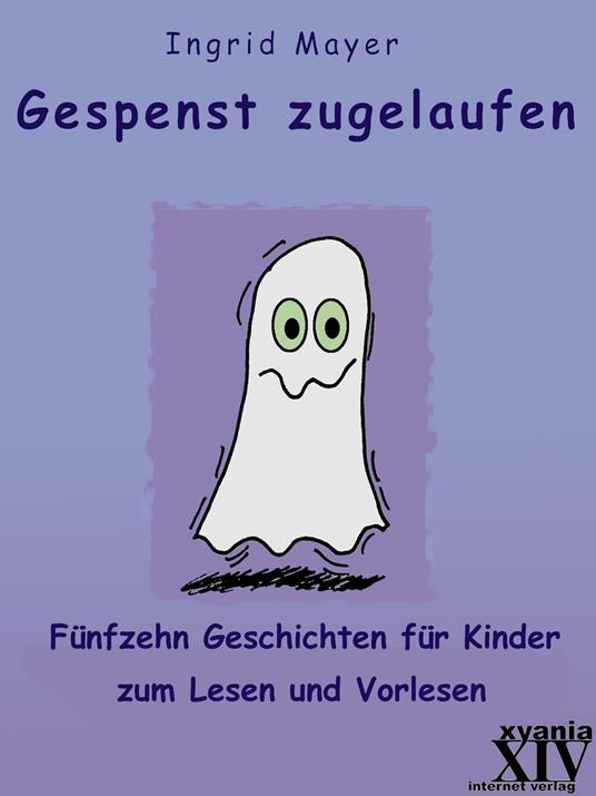 Gespenst zugelaufen - Ingrid Mayer - ebook