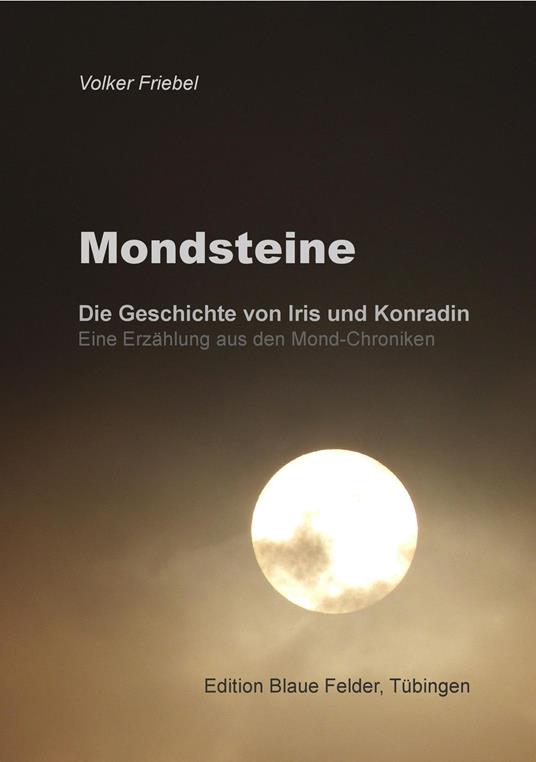 Mondsteine - Volker Friebel - ebook