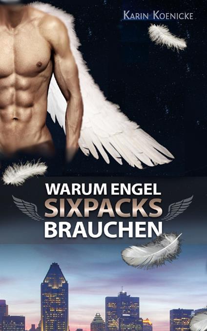 Warum Engel Sixpacks brauchen