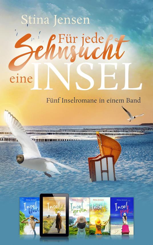 Für jede Sehnsucht eine Insel – Fünf Inselromane in einem Band