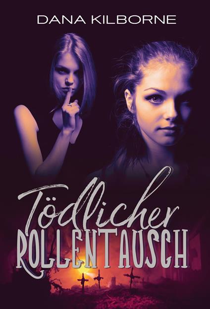 Tödlicher Rollentausch - Dana Kilborne - ebook