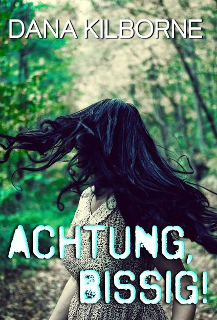 Achtung, bissig! - Dana Kilborne - ebook