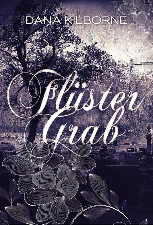 Flüstergrab - Dana Kilborne - ebook
