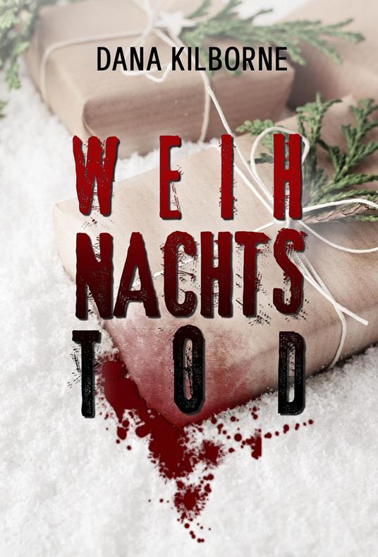 Weihnachtstod - Dana Kilborne - ebook