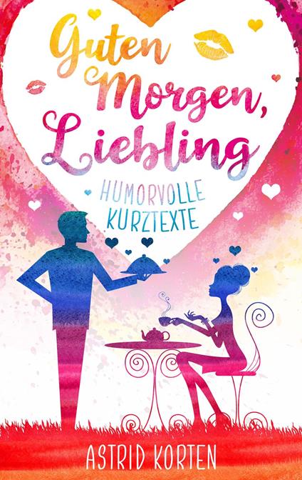 Guten Morgen, Liebling