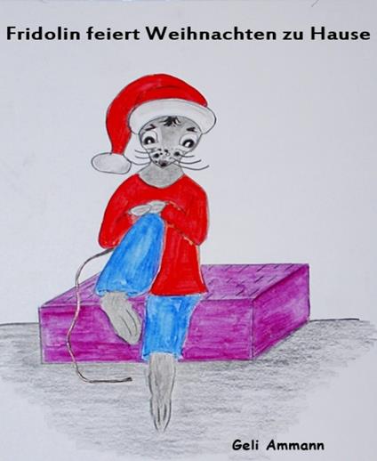 Fridolin feiert Weihnachten zu Hause - Geli Ammann - ebook