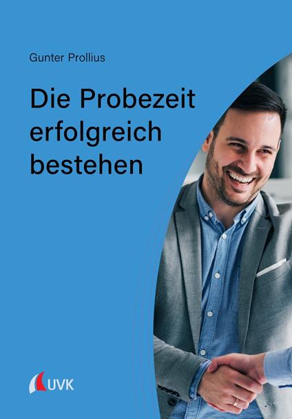 Die Probezeit erfolgreich bestehen