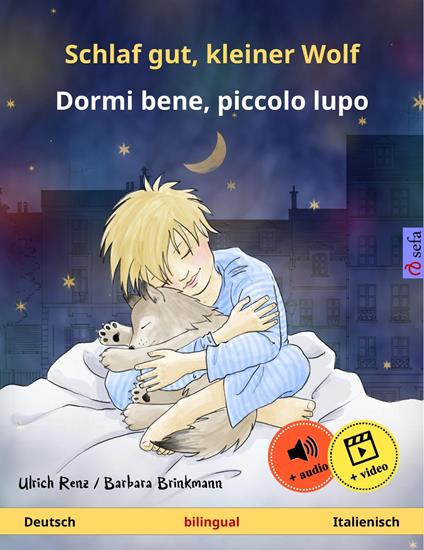 Schlaf gut, kleiner Wolf – Dormi bene, piccolo lupo (Deutsch – Italienisch)