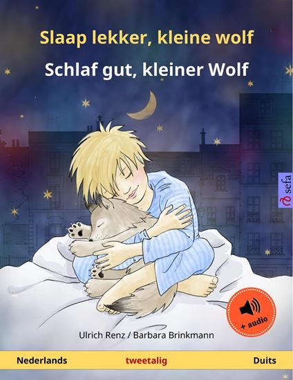 Slaap lekker, kleine wolf – Schlaf gut, kleiner Wolf (Nederlands – Duits)