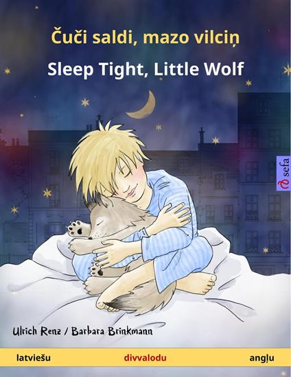 Cuci saldi, mazo vilcin – Sleep Tight, Little Wolf (latviešu – anglu)