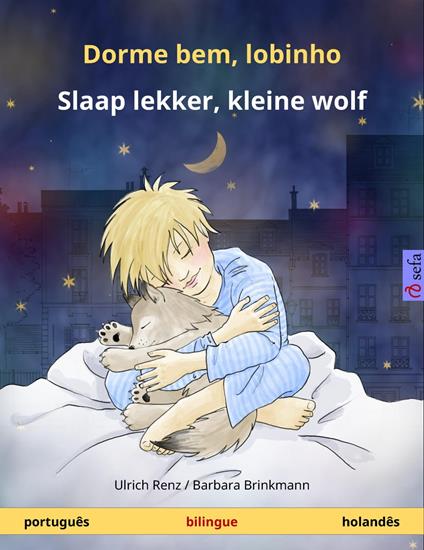 Dorme bem, lobinho – Slaap lekker, kleine wolf (português – holandês)