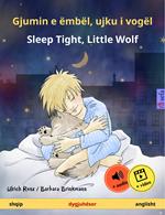 Gjumin e ëmbël, ujku i vogël – Sleep Tight, Little Wolf (shqip – anglisht)