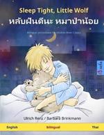 Sleep Tight, Little Wolf - ??????????? ?????????? (English - Thai): Bilingual children's picture book