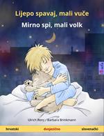 Lijepo spavaj, mali vuce – Mirno spi, mali volk (hrvatski – slovenacki)