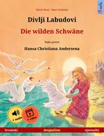 Divlji Labudovi – Die wilden Schwäne (hrvatski – njemacki)