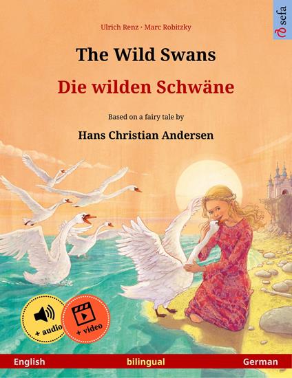 The Wild Swans – Die wilden Schwäne (English – German)
