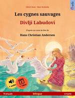 Les cygnes sauvages – Divlji Labudovi (français – croate)