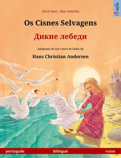 Os Cisnes Selvagens – ????? ?????? (português – russo)