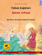 Yaban kugulari – ????? ?????? (Türkçe – Rusça)