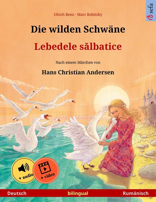 Die wilden Schwäne – Lebedele salbatice (Deutsch – Rumänisch)