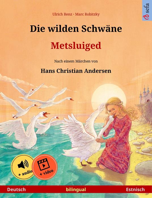 Die wilden Schwäne – Metsluiged (Deutsch – Estnisch)