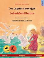 Les cygnes sauvages – Lebedele salbatice (français – roumain)