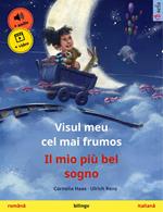 Visul meu cel mai frumos – Il mio più bel sogno (româna – italiana)
