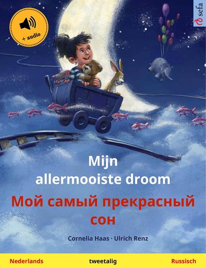 Mijn allermooiste droom – ??? ????? ?????????? ??? (Nederlands – Russisch)
