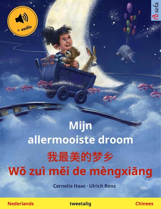 Mijn allermooiste droom – ?????? Wo zuì mei de mèngxiang (Nederlands – Chinees)