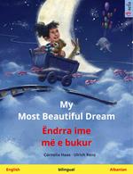 My Most Beautiful Dream – Ëndrra ime më e bukur (English – Albanian)