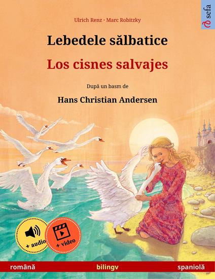 Lebedele salbatice – Los cisnes salvajes (româna – spaniola)