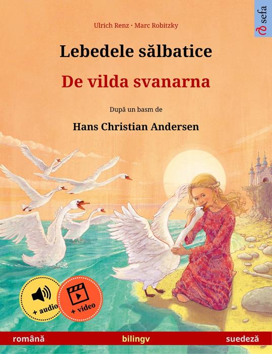 Lebedele salbatice – De vilda svanarna (româna – suedeza)
