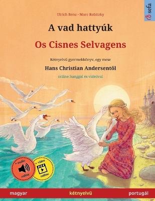 A vad hatty?k - Os Cisnes Selvagens (magyar - portug?l) - Ulrich Renz - cover