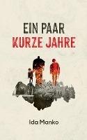 Ein paar kurze Jahre - Ida Manko - cover