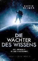 Die Wächter des Wissens: Die Anomalie in der Finsternis - David Reimer - cover