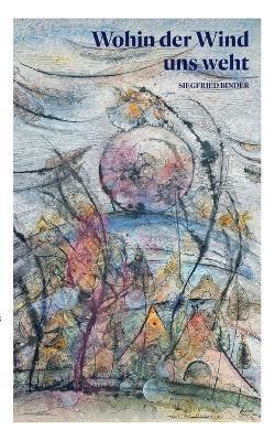 Wohin der Wind uns weht - Sigfried Binder - cover