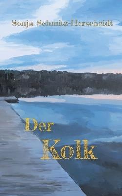 Der Kolk - Sonja Schmitz-Herscheidt - cover