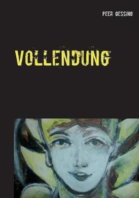 Vollendung: Ein Atlas - Peer Gessing - cover
