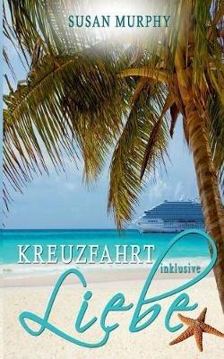Kreuzfahrt inklusive Liebe - Susan Murphy - cover
